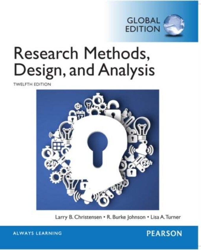Research Methods, Design, and Analysis, Global Edition av Larry Christensen, R. Burke Johnson, Lisa Turner