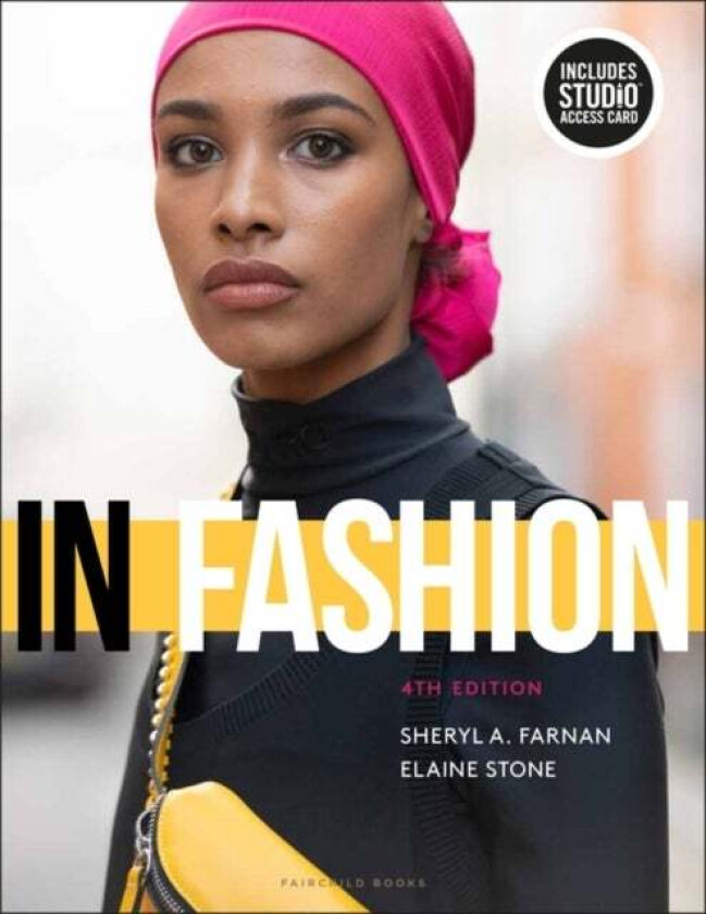 In Fashion av Sheryl A. (Metropolitan Community College-Longview Campus USA) Farnan, Elaine (Late of Fashion Institute of Technology USA) Stone