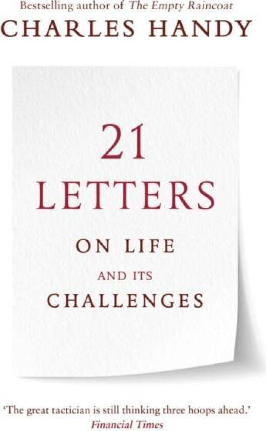 21 Letters on Life and Its Challenges av Charles Handy