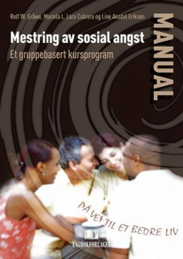 Mestring av sosial angst av Mariela L. Lara Cabrera, Line Aksdal Eriksen, Rolf W. Gråwe