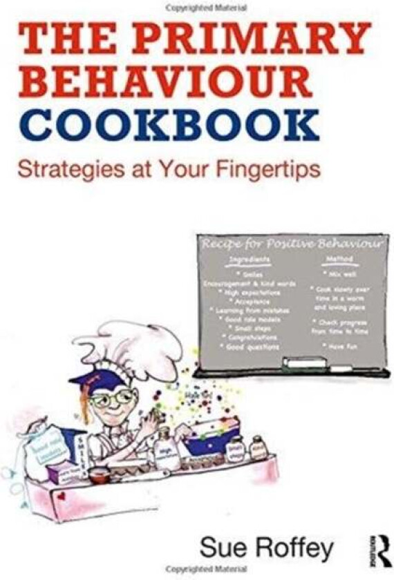 The Primary Behaviour Cookbook av Sue (University of Western Sydney Australia) Roffey