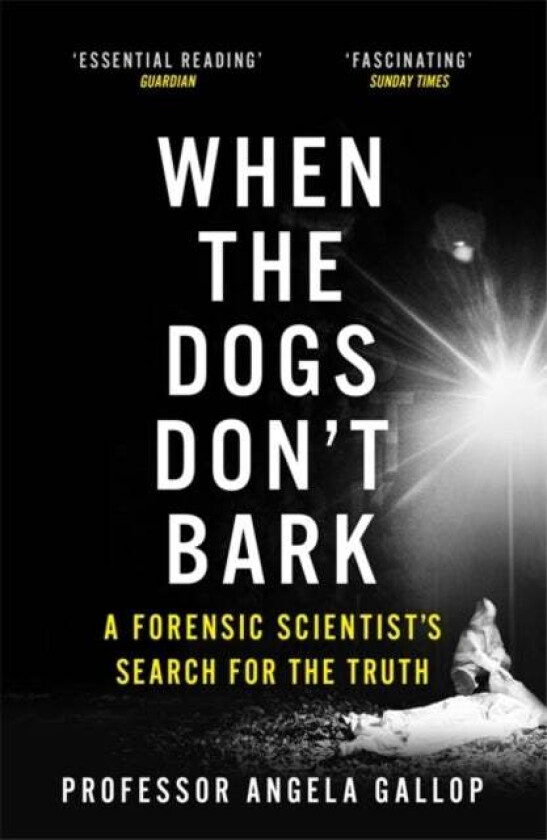 When the Dogs Don't Bark av Professor Angela Gallop