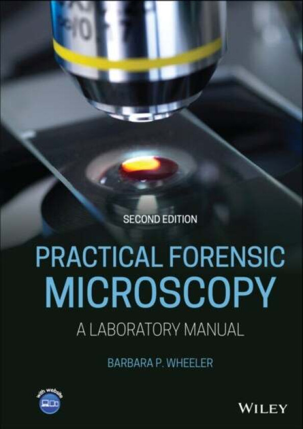 Practical Forensic Microscopy av Barbara P. (Eastern Kentucky University) Wheeler