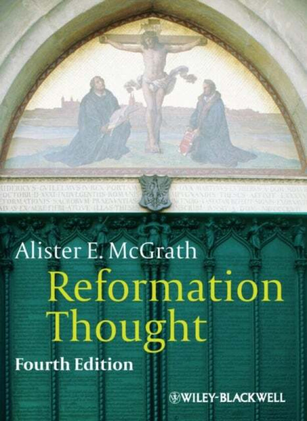 Reformation Thought av Alister E. (King's College London UK) McGrath