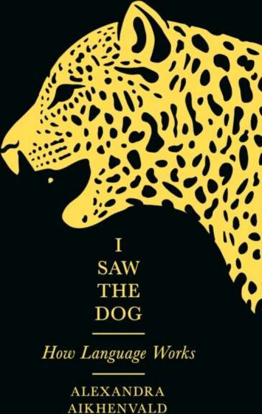 I Saw the Dog av Alexandra Aikhenvald