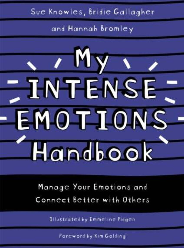 My Intense Emotions Handbook av Sue Knowles, Bridie Gallagher, Hannah Bromley