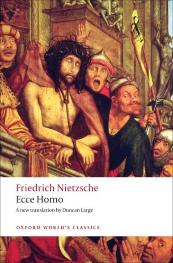 Ecce Homo av Friedrich Nietzsche