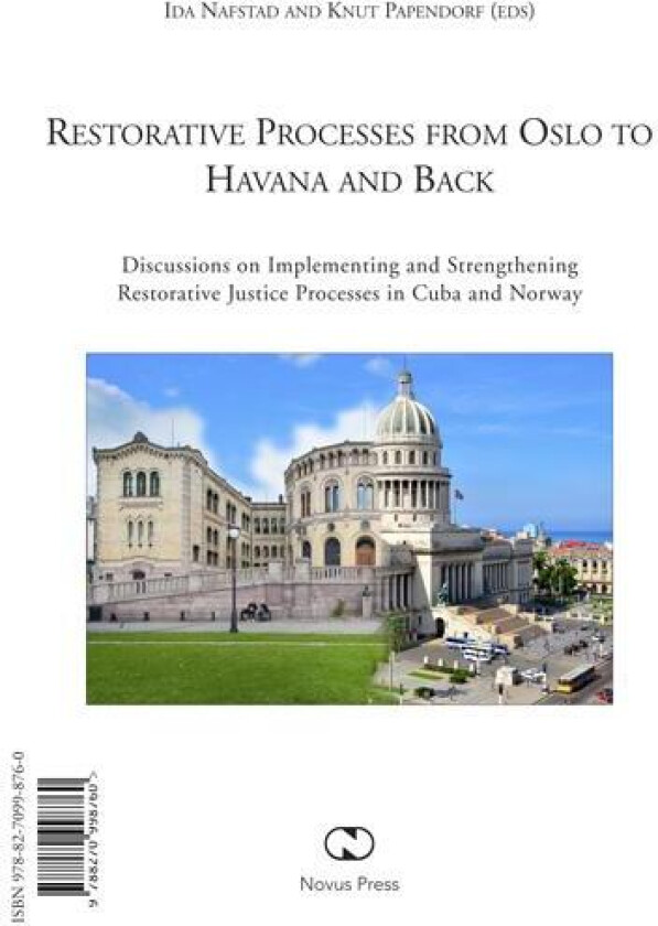 Restorative processes from Oslo to Havana and back = Los procesos restaurativos en Oslo y la Habana