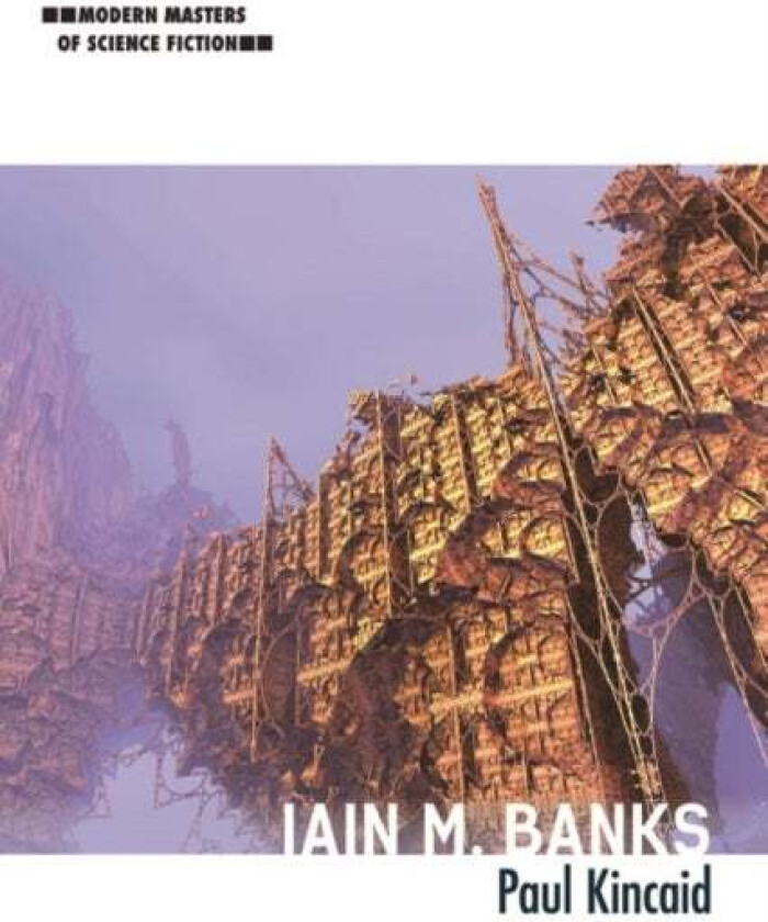 Iain M. Banks av Paul Kincaid