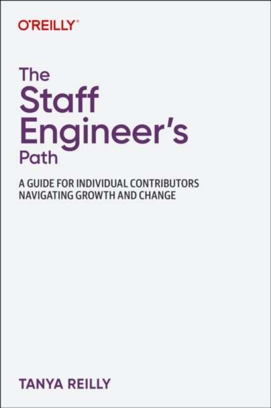 The Staff Engineer's Path av Tanya Reilly