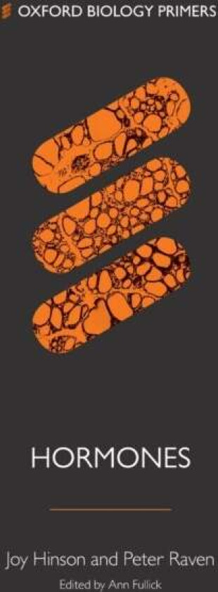 Hormones av Joy (Emeritus Professor Emeritus Professor Queen Mary University of London) Hinson, Peter (Formerly University College London) Raven