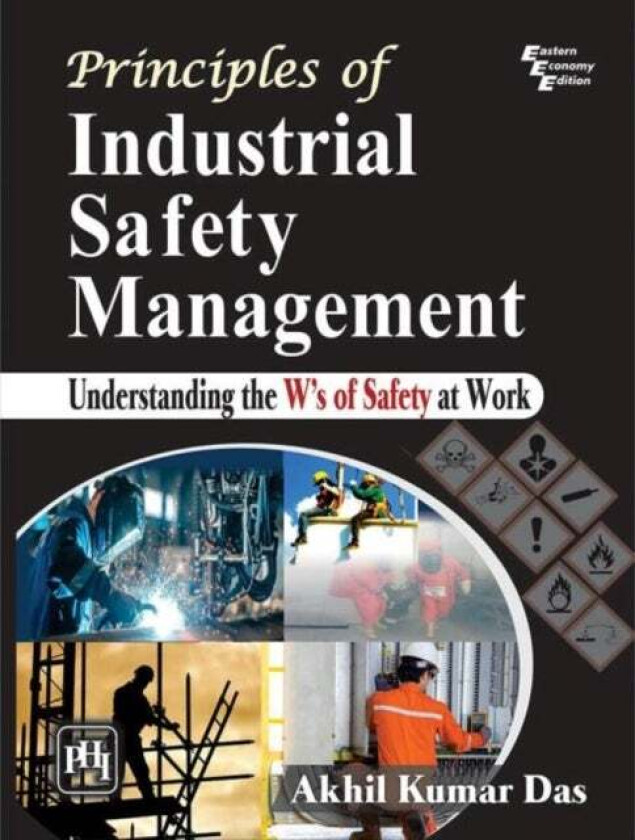 Principles of Industrial Safety Management av Akhil Kumar Das