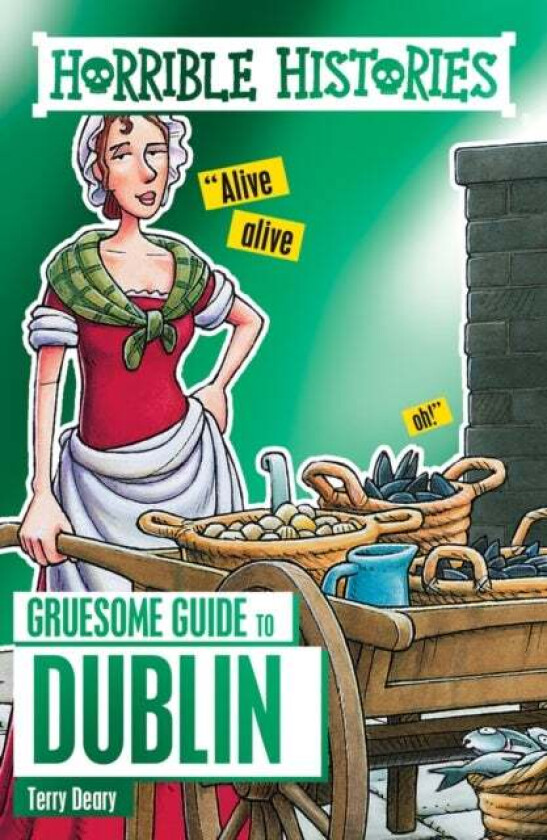 Horrible Histories Gruesome Guides: Dublin av Terry Deary