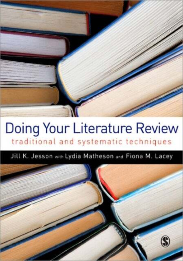 Doing Your Literature Review av Jill Jesson, Lydia Matheson, Fiona M Lacey