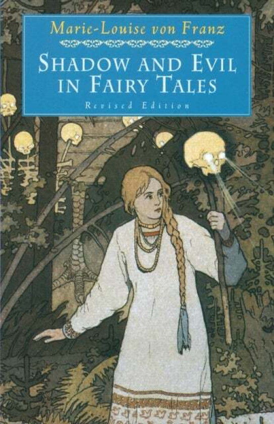 Shadow and Evil in Fairy Tales av Marie-Louise Von Franz