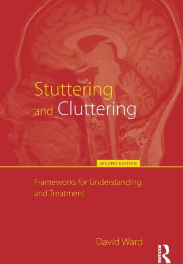 Stuttering and Cluttering (Second Edition) av David (The University of Reading UK) Ward