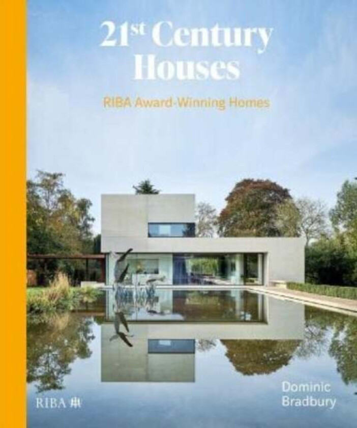 21st Century Houses av Dominic Bradbury