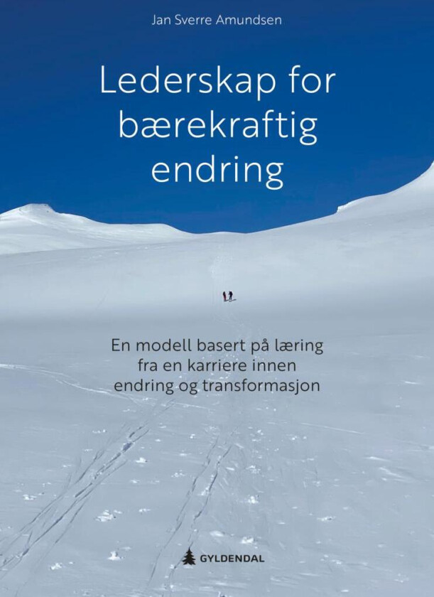 Lederskap for bærekraftig endring av Jan Sverre Amundsen
