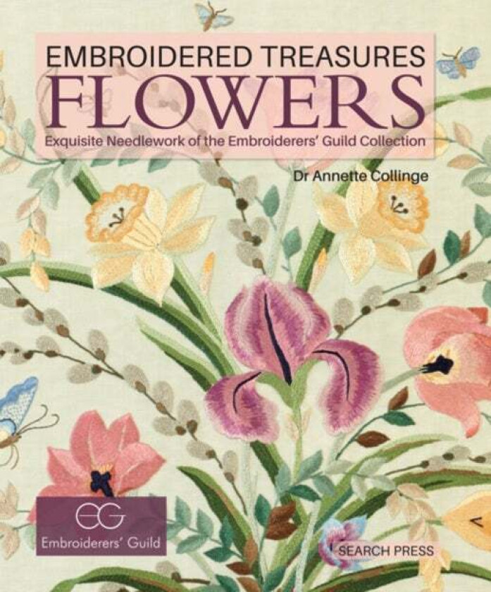 Embroidered Treasures: Flowers av Annette Collinge
