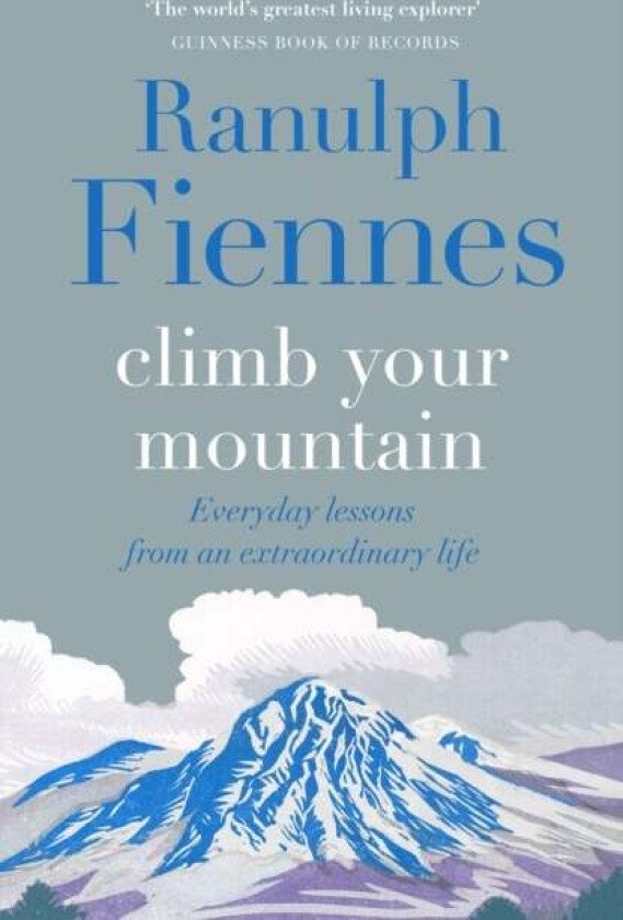 Climb Your Mountain av Sir Ranulph Fiennes