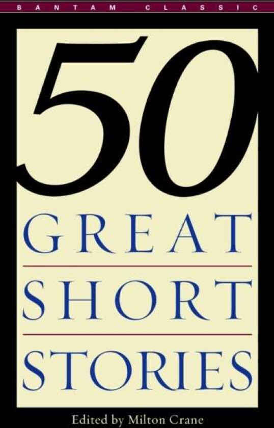 Fifty Great Short Stories av Milton Crane