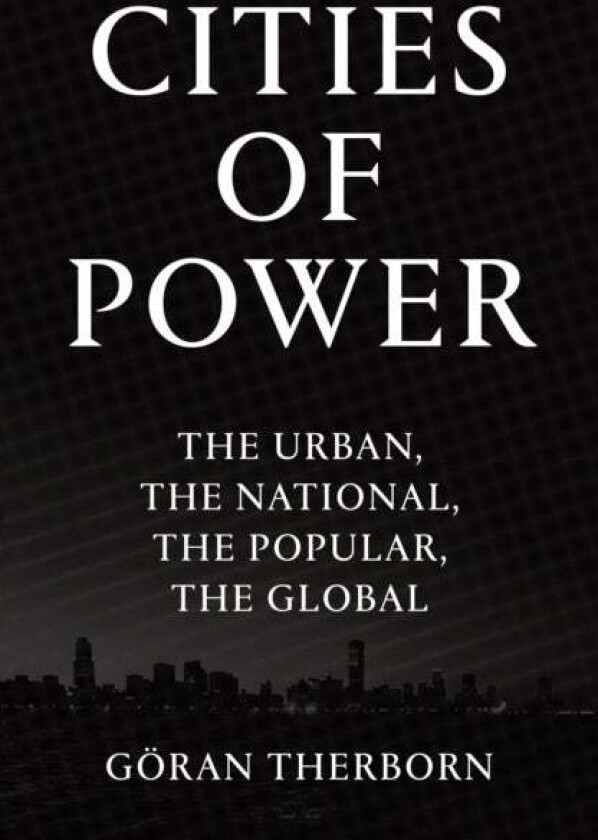 Cities of Power av Goran Therborn