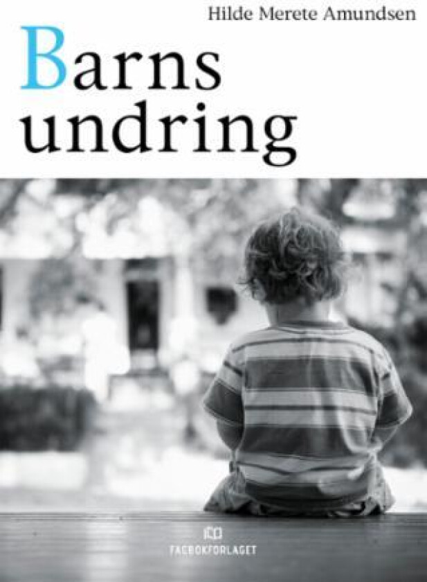 Barns undring av Hilde Merete Amundsen