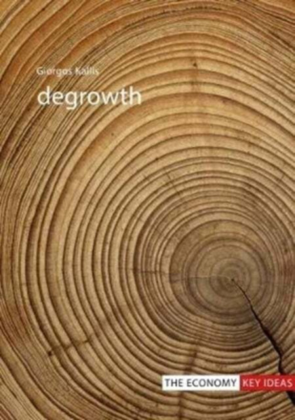 Degrowth av Professor Giorgos (Universitat Autonoma de Barcelona) Kallis