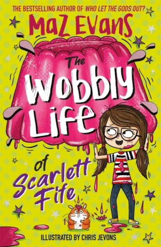The Wobbly Life of Scarlett Fife av Maz Evans