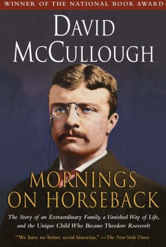 Mornings on Horseback av David McCullough