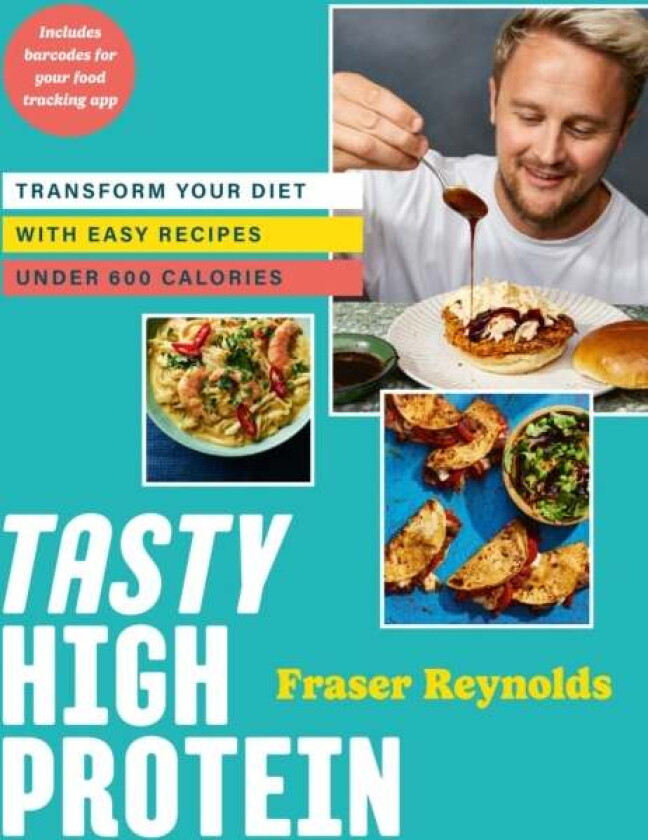Tasty High Protein av Fraser Reynolds