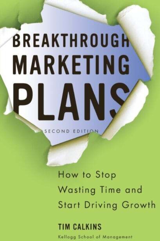Breakthrough Marketing Plans av Tim Calkins