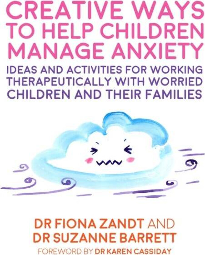 Creative Ways to Help Children Manage Anxiety av Fiona Zandt, Suzanne Barrett