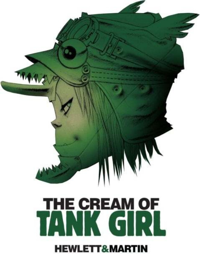 The Cream of Tank Girl av Alan C. Martin