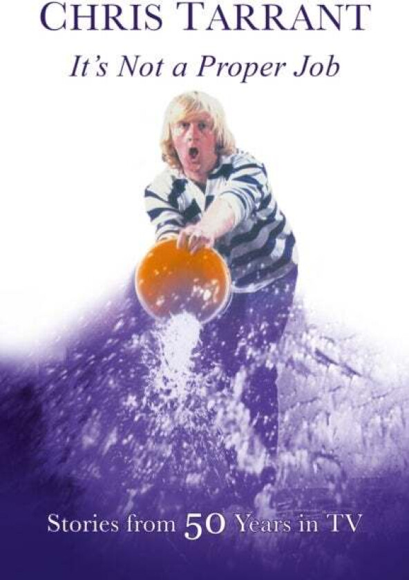 It's Not A Proper Job av Chris Tarrant
