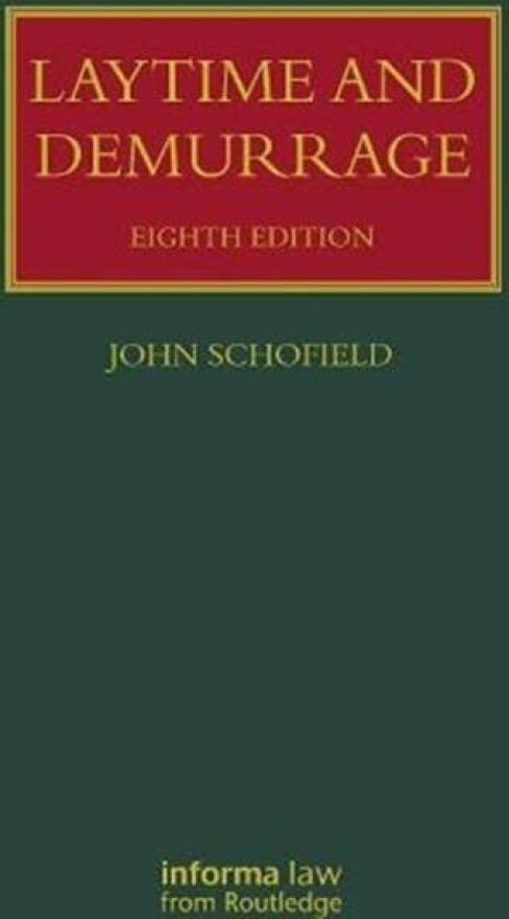 Laytime and Demurrage av John (Gray's Inn UK) Schofield