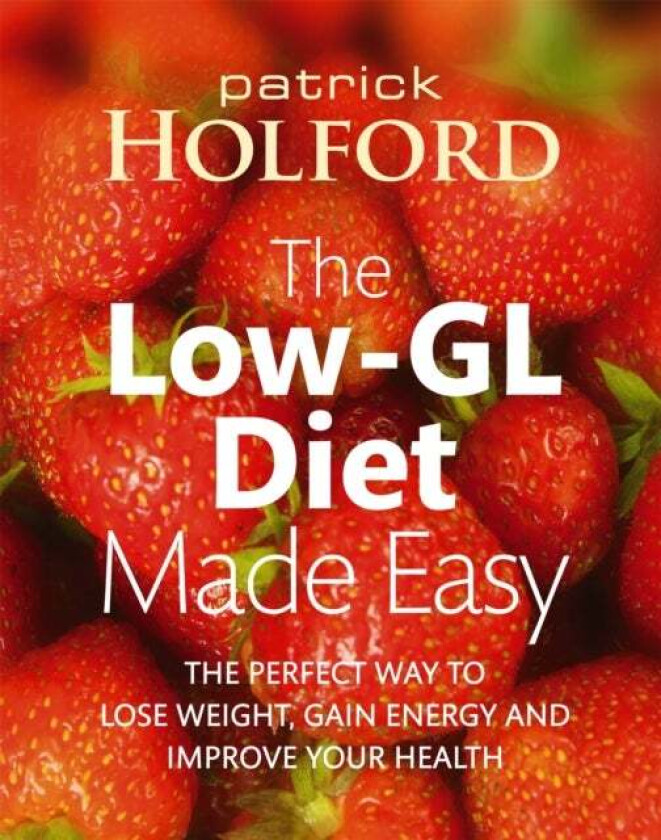 The Low-GL Diet Made Easy av Patrick Holford