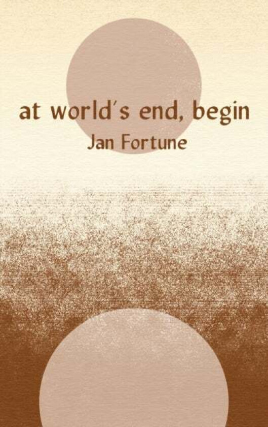 At World's End, Begin av Jan Fortune