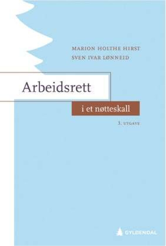 Arbeidsrett i et nøtteskall av Marion Holthe Hirst, Sven Ivar Lønneid
