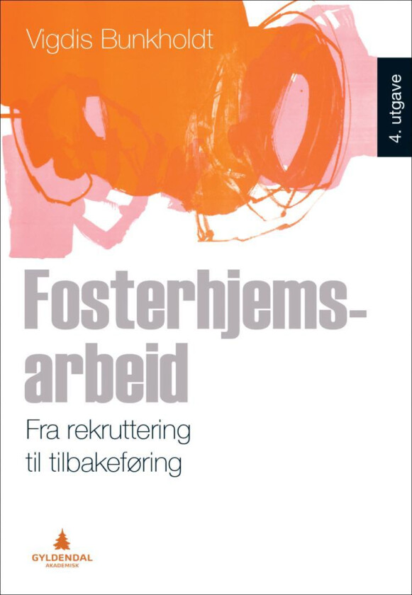 Fosterhjemsarbeid av Vigdis Bunkholdt