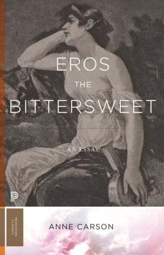 Eros the Bittersweet av Anne Carson