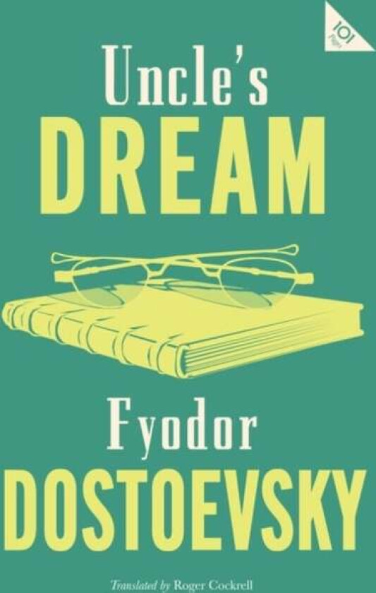 Uncle's Dream: New Translation av Fyodor Dostoevsky