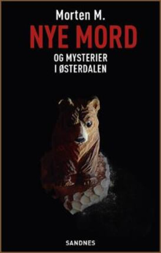 Nye mord og mysterier i Østerdalen av Morten M.
