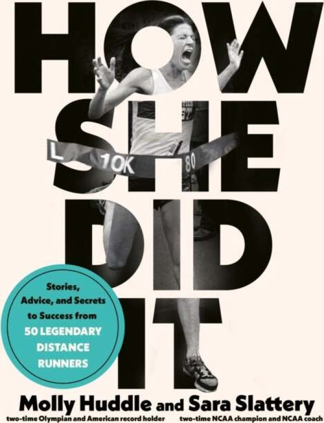 How She Did It av Molly Huddle, Sara Slattery