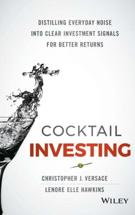 Cocktail Investing av Christopher J. Versace, Lenore Elle Hawkins