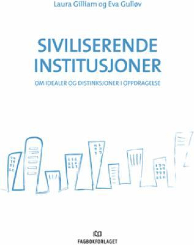Siviliserende institusjoner av Laura Gilliam, Eva Gulløv