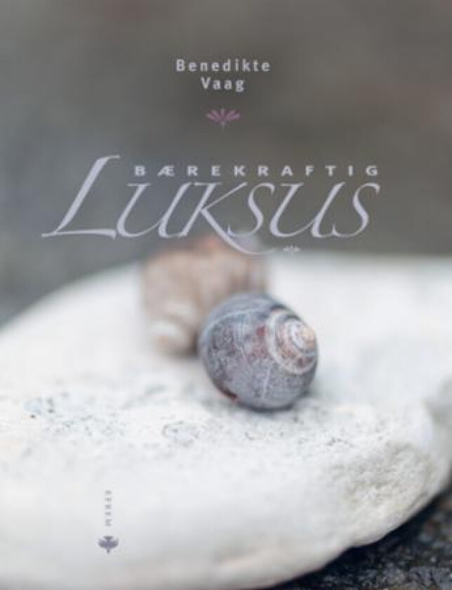 Bærekraftig luksus av Benedikte Vaag