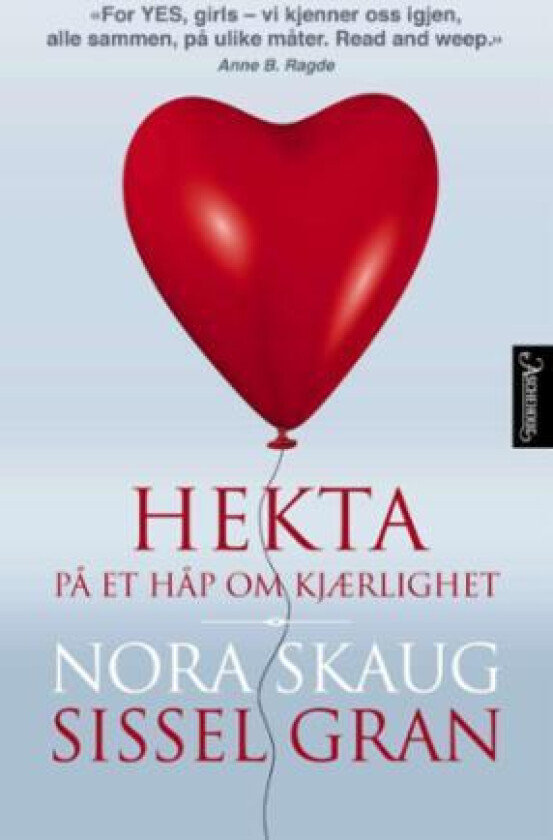 Hekta på et håp om kjærlighet av Sissel Gran, Nora Skaug