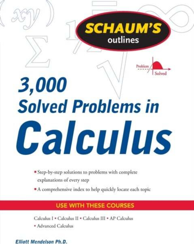 Schaum's 3,000 Solved Problems in Calculus av Elliott Mendelson