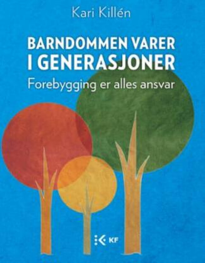 Barndommen varer i generasjoner av Kari Killén